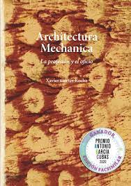 Architectura mechanica: la profesión y el oficio